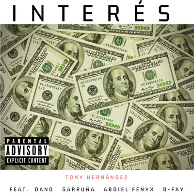 Interes (feat. Abdiel Fenyx, D-Fay, Dano & Garruna )/Tony Hernandez