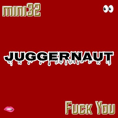 JUGGERNAUT/mini32
