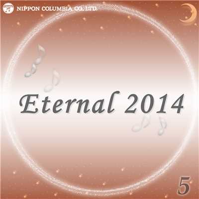 Eternal 2014 5/オルゴール