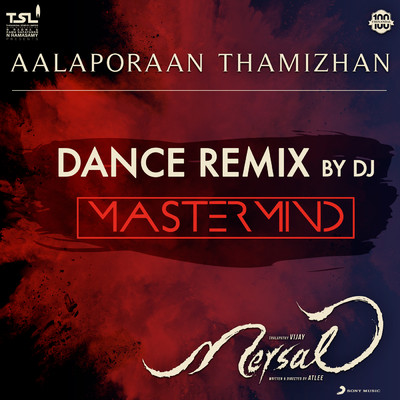 Aalaporaan Thamizhan (Dance Remix by DJ Mastermind) [From ”Mersal”]/A.R. Rahman／DJ Mastermind／Kailash Kher／Sathya Prakash／Deepak／Pooja AV
