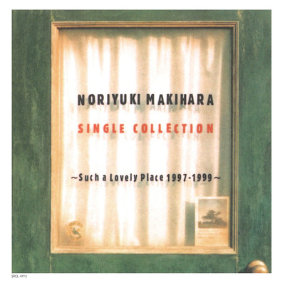 NORIYUKI MAKIHARA SINGLE COLLECTION ～Such a Lovely Place 1997～1999～/槇原敬之