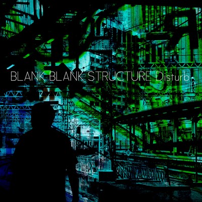 シングル/Disturb/BLANK BLANK STRUCTURE