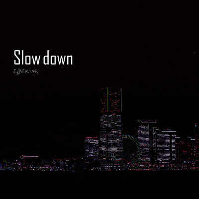 アルバム/Slow down/CLACK inc.