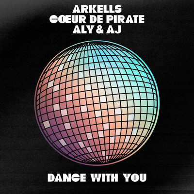 シングル/Danser avec toi/Arkells／Coeur De Pirate／Aly & AJ