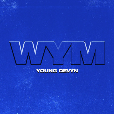シングル/WYM/Young Devyn