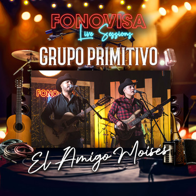 El Amigo Moises (Live Sessions)/Grupo Primitivo