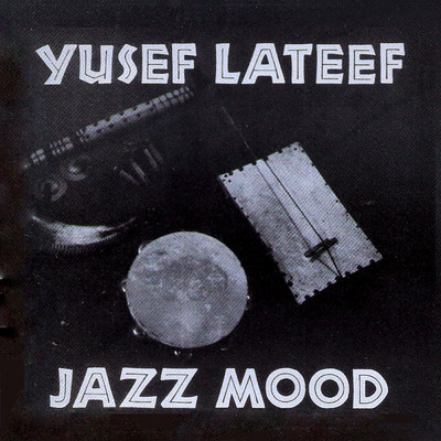 アルバム/Jazz Mood/ユセフ・ラティーフ