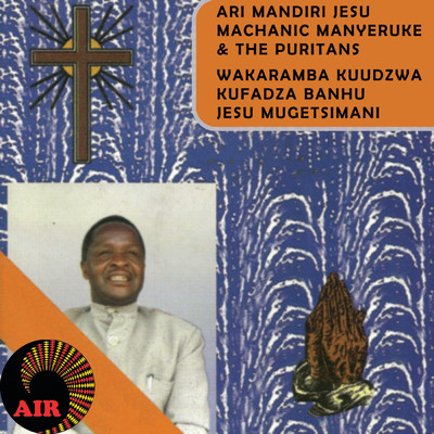 Uyai Kwandiri/Machanic Manyeruke and The Puritants