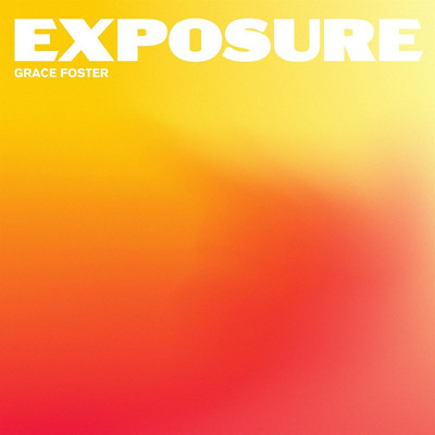 Exposure/Grace Foster
