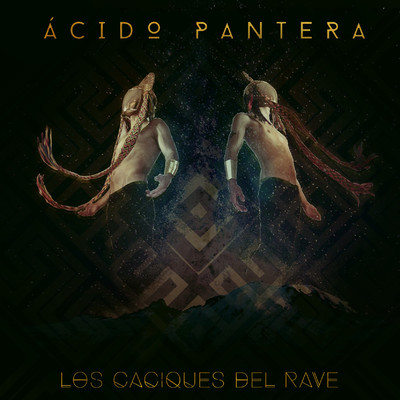 アルバム/Los Caciques del Rave/Acido Pantera