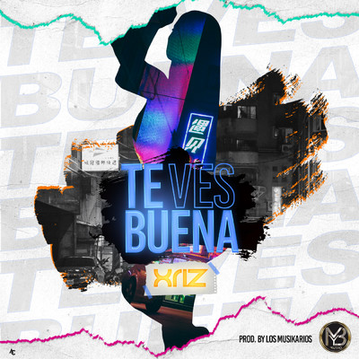 Te ves buena/Xriz