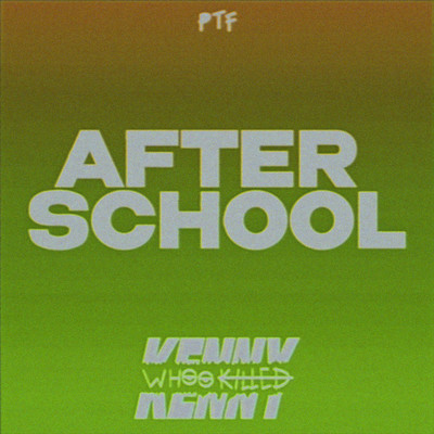 After School/Whookilledkenny