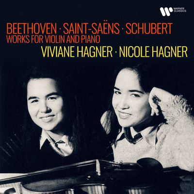 Beethoven, Saint-Saens & Schubert: Works for Violin and Piano/Viviane Hagner & Nicole Hagner