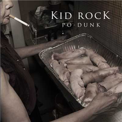 シングル/Po-Dunk/Kid Rock