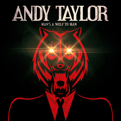 Man's A Wolf To Man/Andy Taylor