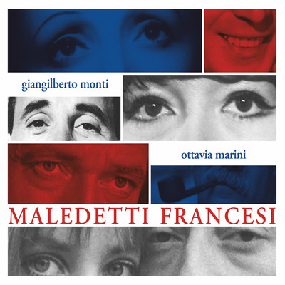 アルバム/Maledetti Francesi (feat. Ottavia Marini)/Giangilberto Monti