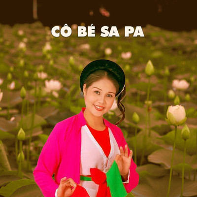 シングル/Co Be Sa Pa/NSND Thanh Ngoan