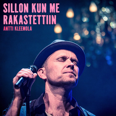 シングル/Sillon kun me rakastettiin/Antti Kleemola