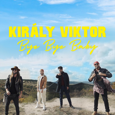Bye Bye Baby/Kiraly Viktor