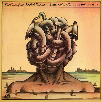 アルバム/The Case of the 3 Sided Dream in Audio Color/Rahsaan Roland Kirk