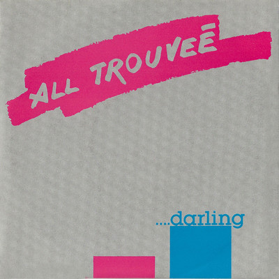 Darling/All Trouvee