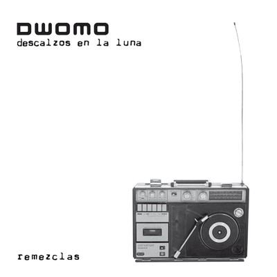 アルバム/Descalzos en la luna. Remezclas/Dwomo