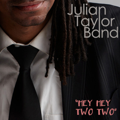 アルバム/Hey Hey Two Two (Live)/Julian Taylor Band