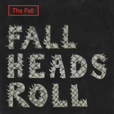 アルバム/Fall Heads Roll/The Fall
