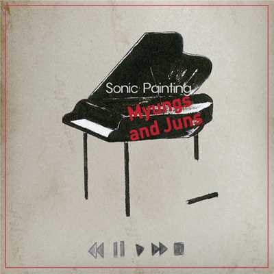 アルバム/SONIC PAINTING, 2013/MYUNGS AND JUNS