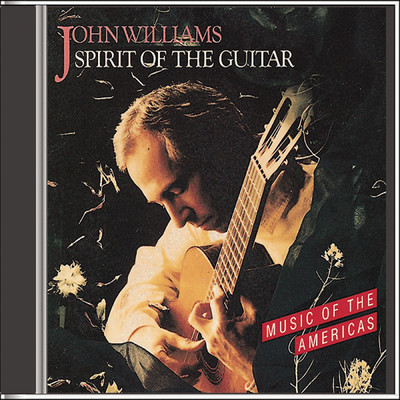 アルバム/Spirit of the Guitar/John Williams
