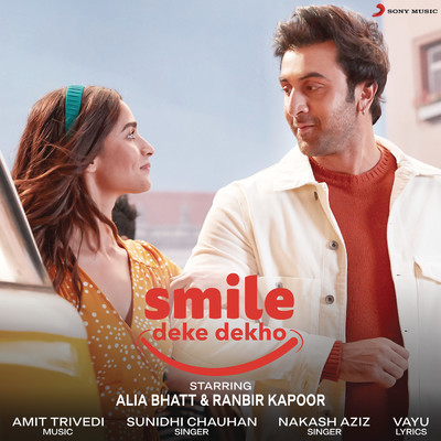 Smile Deke Dekho/Sunidhi Chauhan／Nakash Aziz