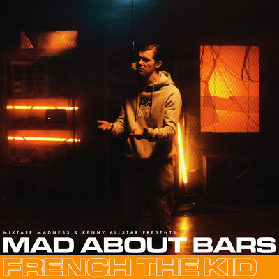 Mad About Bars - S5-E8 (Explicit)/French The Kid／Mixtape Madness／Kenny Allstar