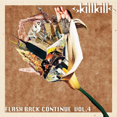 アルバム/FLASH BACK CONTINUE VOL.4/skillkills