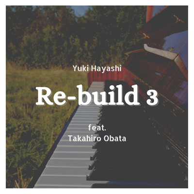 アルバム/Re-Build3/林ゆうき & 小畑貴裕