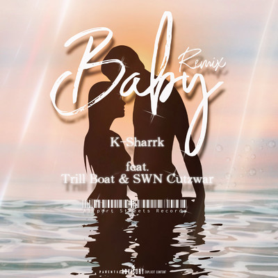 シングル/Baby (feat. Trill Boat & SWN Cutzwar) [Remix]/K-Sharrk
