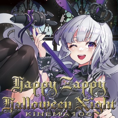 アルバム/Happy Zappy Halloween Night/キネマ106