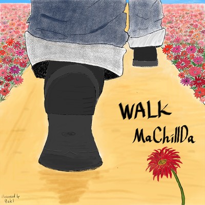 シングル/WALK/MaChillDa