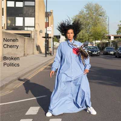 アルバム/Broken Politics/Neneh Cherry