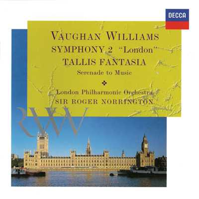 Vaughan Williams: Symphony No. 2; Tallis Fantasia; Serenade To Music/サー・ロジャー・ノリントン／ロンドン・フィルハーモニー管弦楽団