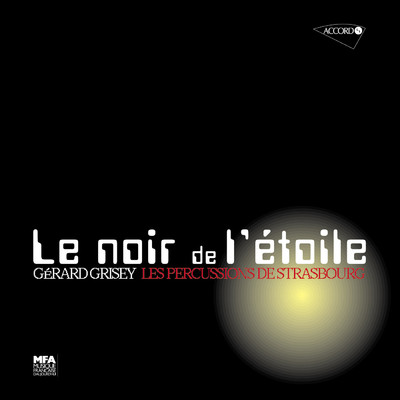Gerard Grisey: Le noir de l'etoile/ストラスブール・パーカッション・グループ