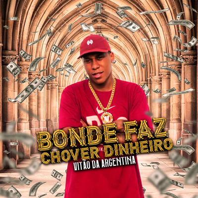 シングル/Bonde Faz Chover Dinheiro/Vitao Da Argentina／DJ Evolucao