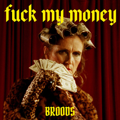 シングル/Fuck My Money (Explicit)/Broods