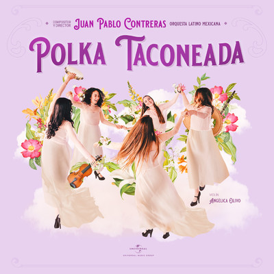 La Minerva - II. Polka Taconeada/Juan Pablo Contreras／Orquesta Latino Mexicana／Angelica Olivo