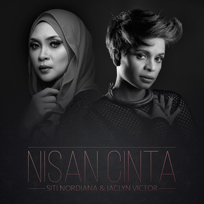 Nisan Cinta/Siti Nordiana／Jaclyn Victor
