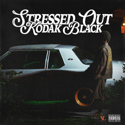 シングル/Stressed Out (Explicit)/Kodak Black