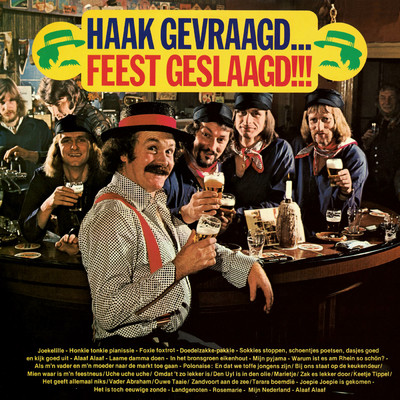 アルバム/Haak Gevraagd... Feest Geslaagd！！！ (Remastered ／ Expanded Edition)/Nico Haak／De Paniekzaaiers