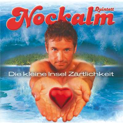 アルバム/Die kleine Insel Zartlichkeit/Nockalm Quintett