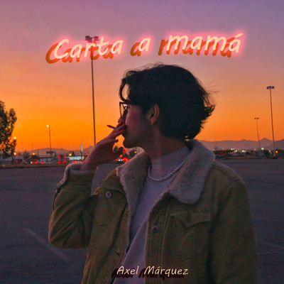 シングル/Carta a mama/Axel Marquez