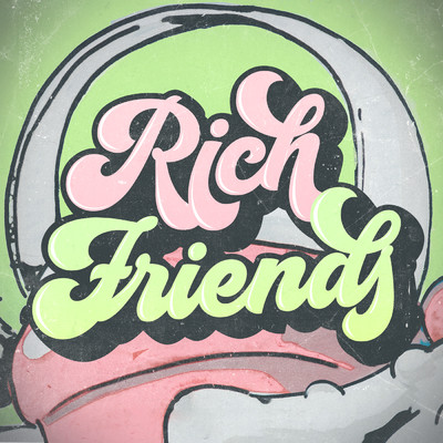 Rich Friends/WasteLand／BOI