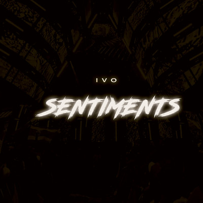 Sentiments/IVO